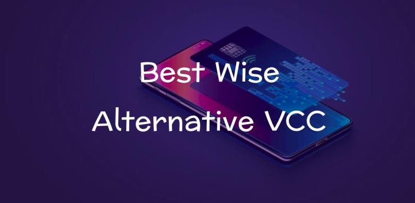 Best Wise Alternative VCC: Get Your Virtual Credit Card Instantly