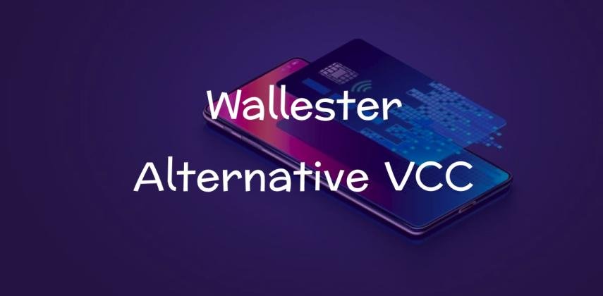 Wallester Alternative VCC: Smarter & Faster Virtual Cards for Your Business