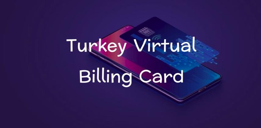 Buy Turkey Virtual Billing Card for Subscriptions: Instant Activation