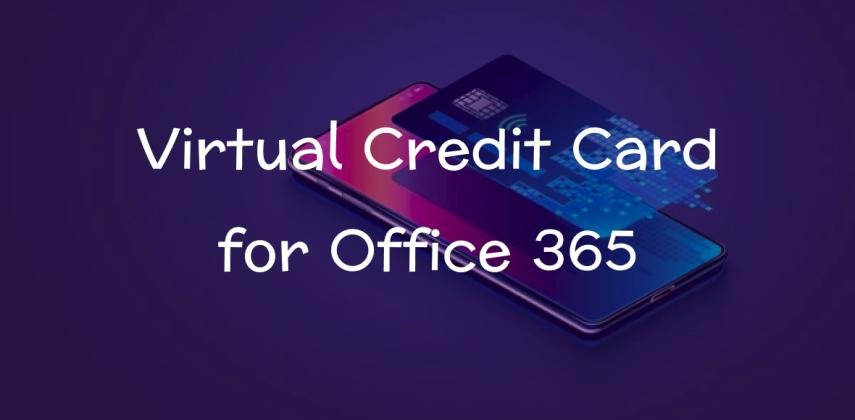 Buy Virtual Credit Card for Office 365: Instant Activation, No Bank Needed
